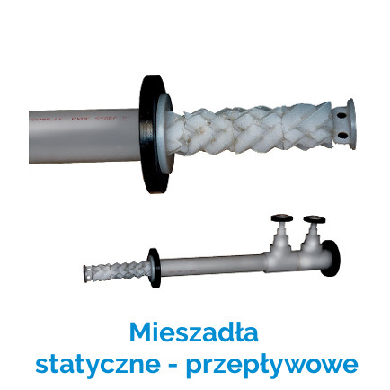 Zobacz ofertę - mieszadła statyczne - przepływowe